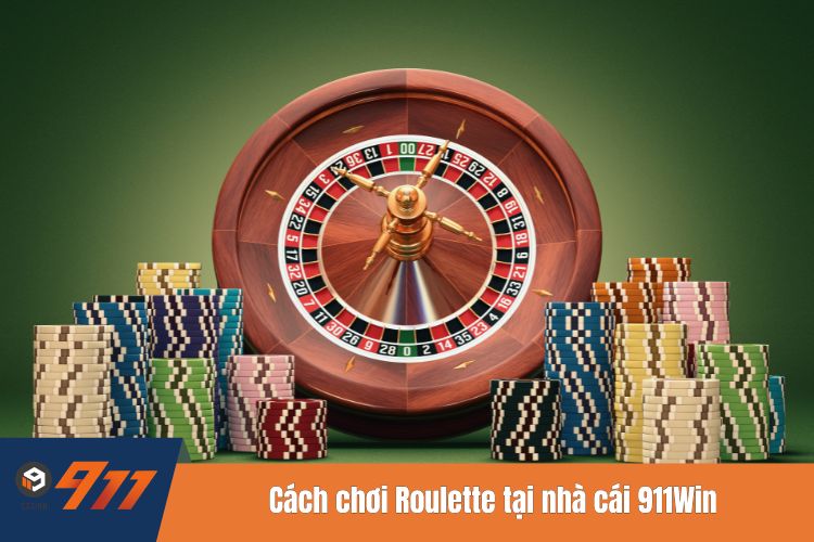 Cách chơi Roulette tại nhà cái 911Win