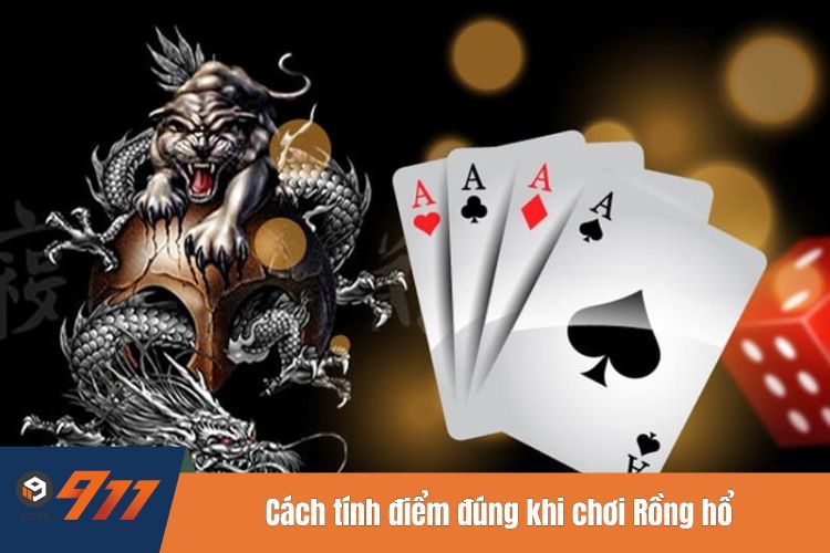 Cách tính điểm đúng khi chơi Rồng hổ