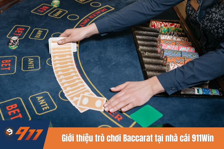 Giới thiệu trò chơi Baccarat tại nhà cái 911WIN