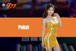 Poker - Game bài cá cược “đỉnh nóc” tại nhà cái 911Win