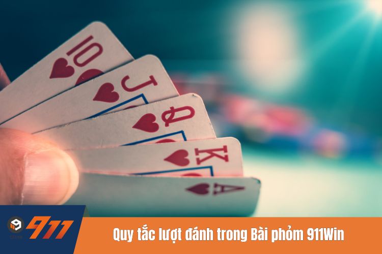 Quy tắc lượt đánh trong Bài phỏm 911Win